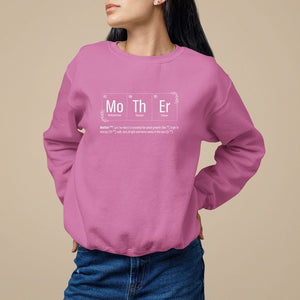 Mother's Day Sweatshirt Funny Mother Periodic Table Science Chemistry Mom TS09 Azalea Printyourwear