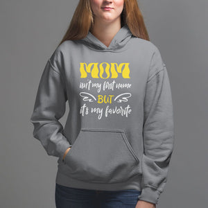 Mother's Day Hoodie MOM Isn't My First Name But It's My Favorite TS09 Charcoal Printyourwear