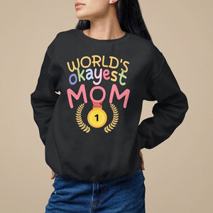 Mother's Day Sweatshirt World's Okayest Mom Medal TS09 Black Printyourwear