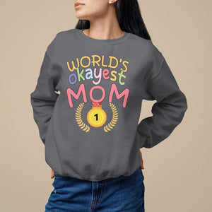 Mother's Day Sweatshirt World's Okayest Mom Medal TS09 Charcoal Printyourwear