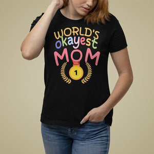 Mother's Day T Shirt For Women World's Okayest Mom Medal TS09 Black Printyourwear