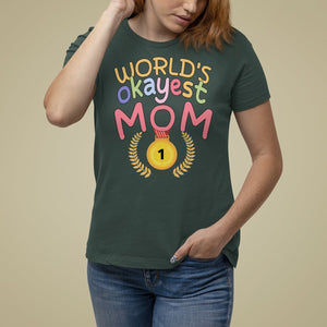 Mother's Day T Shirt For Women World's Okayest Mom Medal TS09 Dark Forest Green Printyourwear