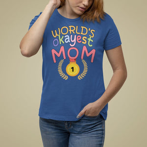 Mother's Day T Shirt For Women World's Okayest Mom Medal TS09 Royal Blue Printyourwear