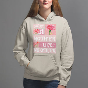 Mother's Day Hoodie You're A Mother Like No Other TS09 Sand Printyourwear