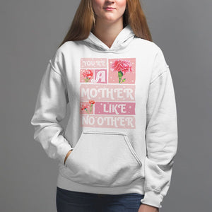 Mother's Day Hoodie You're A Mother Like No Other TS09 White Printyourwear