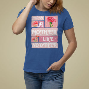 Mother's Day T Shirt For Women You're A Mother Like No Other TS09 Royal Blue Printyourwear