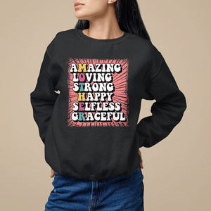 Mother's Day Sweatshirt Amazing Loving Strong Happy Selfless Graceful Mom TS09 Black Printyourwear