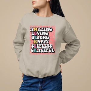 Mother's Day Sweatshirt Amazing Loving Strong Happy Selfless Graceful Mom TS09 Sand Printyourwear