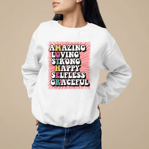 Mother's Day Sweatshirt Amazing Loving Strong Happy Selfless Graceful Mom TS09 White Printyourwear