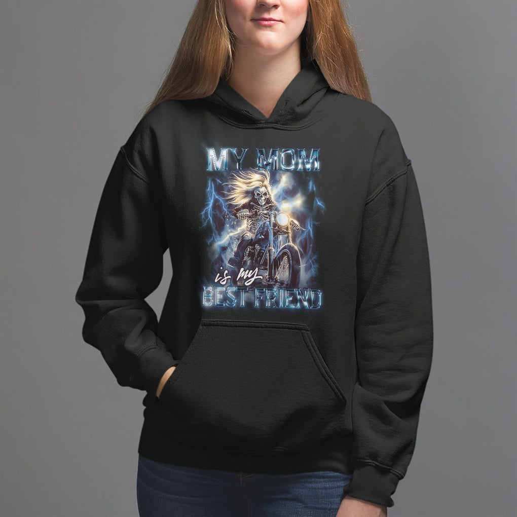 Mother's Day Hoodie My Mom Is My Best Friend Cool Mommy Motorcycle TS09 Black Printyourwear