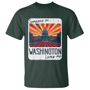 Someone In Washington Loves Me T Shirt U.S. Capitol Building DC TS09 Dark Forest Green Print Your Wear