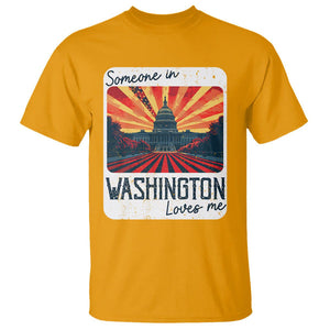 Someone In Washington Loves Me T Shirt U.S. Capitol Building DC TS09 Gold Print Your Wear