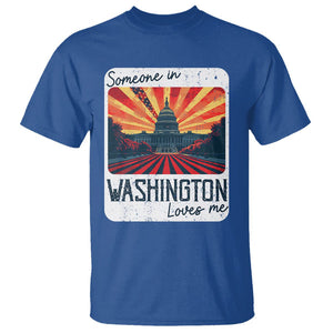 Someone In Washington Loves Me T Shirt U.S. Capitol Building DC TS09 Royal Blue Print Your Wear