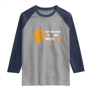 Funny Everything Is Bigger In Texas Until You're In Alaska Raglan Shirt TS09 Sport Gray Navy Print Your Wear