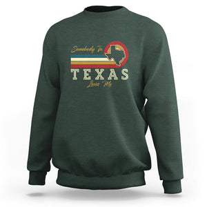 Retro Somebody In Texas Loves Me Sweatshirt TS09 Dark Forest Green Print Your Wear