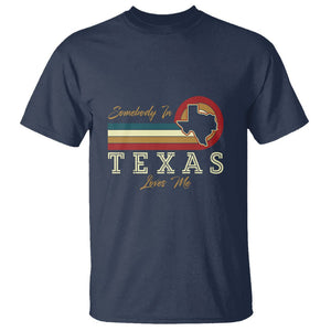 Retro Somebody In Texas Loves Me T Shirt TS09 Navy Print Your Wear