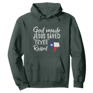 God Made Jesus Saved Texas Raised Hoodie TS09 Dark Forest Green Print Your Wear