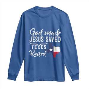 God Made Jesus Saved Texas Raised Long Sleeve Shirt TS09 Royal Blue Print Your Wear