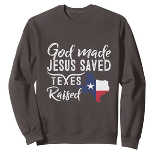 God Made Jesus Saved Texas Raised Sweatshirt TS09 Dark Chocolate Print Your Wear