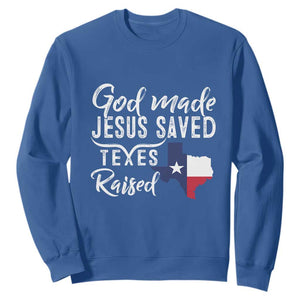 God Made Jesus Saved Texas Raised Sweatshirt TS09 Royal Blue Print Your Wear