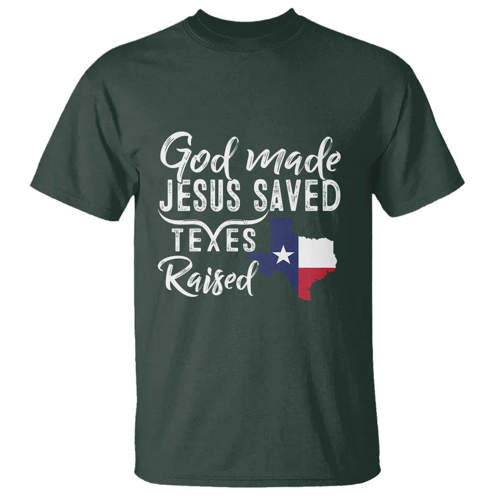 God Made Jesus Saved Texas Raised T Shirt TS09 Dark Forest Green Print Your Wear
