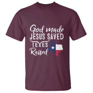 God Made Jesus Saved Texas Raised T Shirt TS09 Maroon Print Your Wear