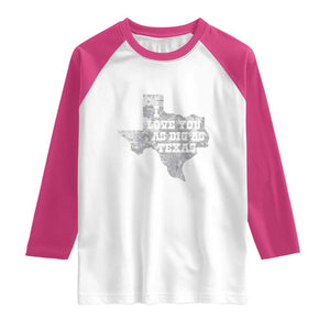 I Love You As Big As Texas Raglan Shirt TS09 White Heliconia Print Your Wear