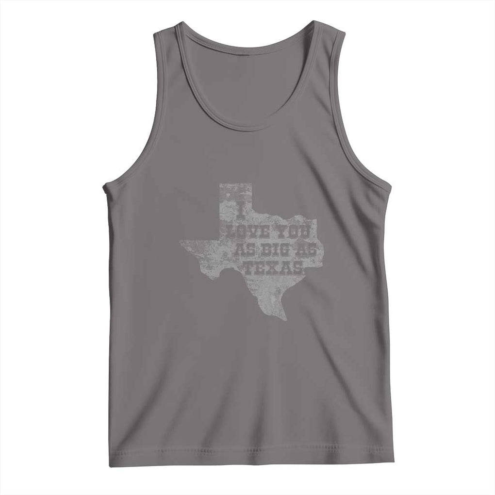 I Love You As Big As Texas Tank Top TS09 Deep Heather Print Your Wear