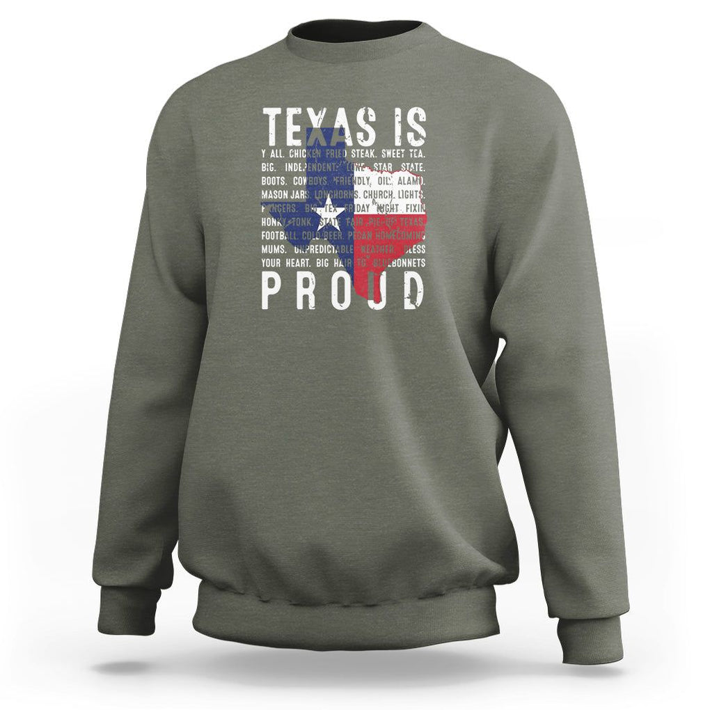 Texas Sweatshirt Proud Taxan List Of Words That Describe Texas TS09 Military Green Print Your Wear