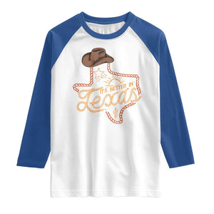 It's Better In Texas Retro Western Cowboy Raglan Shirt TS09 White Royal Print Your Wear