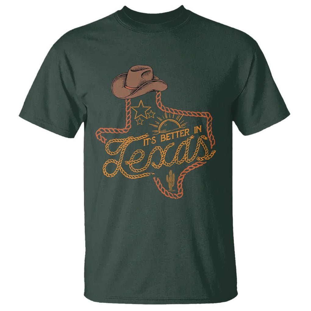 It's Better In Texas Retro Western Cowboy T Shirt TS09 Dark Forest Green Print Your Wear