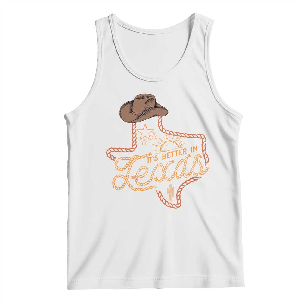 It's Better In Texas Retro Western Cowboy Tank Top TS09 White Print Your Wear