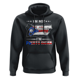 I'm Not Yelling I'm Puerto Rican Hoodie TS09 Black Print Your Wear