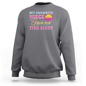 My Favorite Niece Gave Me This Sweatshirt Funny Aunts And Uncles Day TS09 Charcoal Print Your Wear