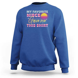 My Favorite Niece Gave Me This Sweatshirt Funny Aunts And Uncles Day TS09 Royal Blue Print Your Wear