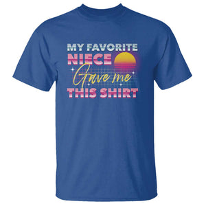 My Favorite Niece Gave Me This T Shirt Funny Aunts And Uncles Day TS09 Royal Blue Print Your Wear