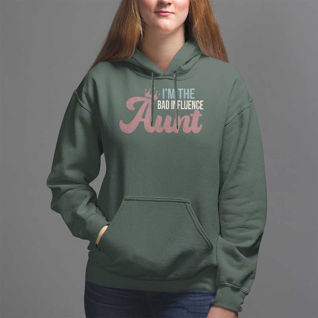 I Am The Bad Influence Aunt Hoodie TS09 Dark Forest Green Print Your Wear