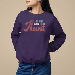 I Am The Bad Influence Aunt Sweatshirt TS09 Purple Print Your Wear