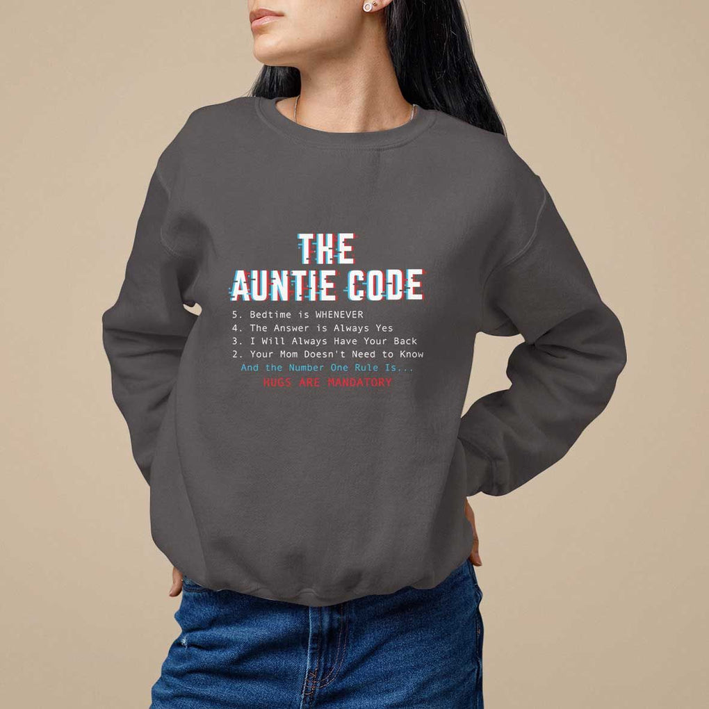 Funny Aunt Sweatshirt The Auntie Code Hugs Are Mandatory TS09 Dark Chocolate Print Your Wear