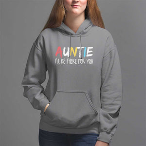 Auntie Hoodie I'll Be There For You Aunts Day TS09 Charcoal Print Your Wear