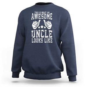 Funny Uncle Sweatshirt This is What an Awesome Uncle Looks Like TS09 Navy Print Your Wear