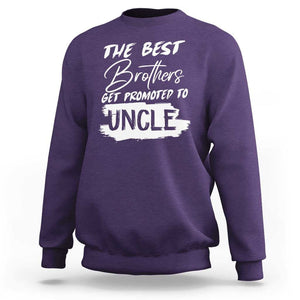 Funny Best Brothers Get Promoted To Uncle Sweatshirt TS09 Purple Print Your Wear