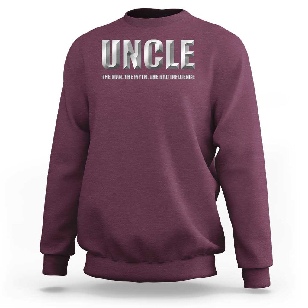 Uncle Sweatshirt The Man The Myth The Bad Influence TS09 Maroon Print Your Wear