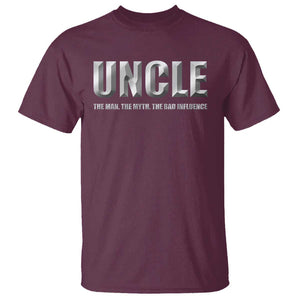 Uncle T Shirt The Man The Myth The Bad Influence TS09 Maroon Print Your Wear