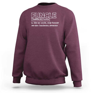 Funny Uncle Sweatshirt Funcle Funner Handsome Awesome TS09 Maroon Print Your Wear