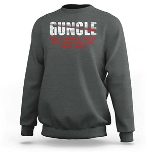 Funny Uncle Sweatshirt Guncle Like Normal Uncle More Fun Owns Guns TS09 Dark Heather Print Your Wear