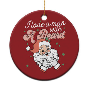 I Love A Man With A Beard Santa Xmas Christmas Ornament TS09 Print Your Wear