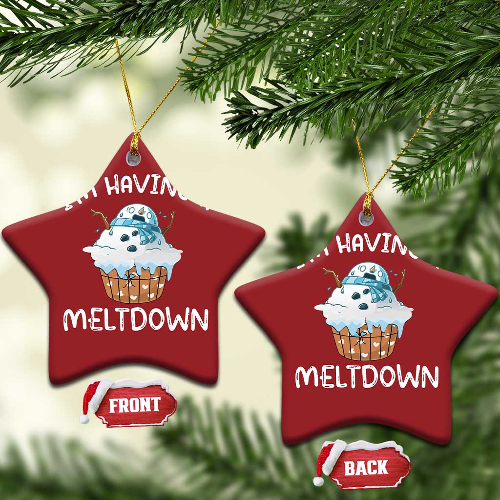 Funny Xmas Christmas Ornament I'm Having A Meltdown Snowman Melting Snow Icecream TS09 Star Red Print Your Wear