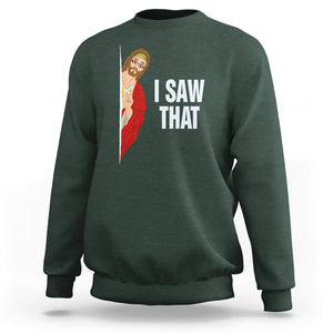 Funny Jesus Meme I Saw That Christian Sweatshirt TS09 Dark Forest Green Printyourwear