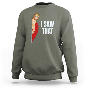 Funny Jesus Meme I Saw That Christian Sweatshirt TS09 Military Green Printyourwear